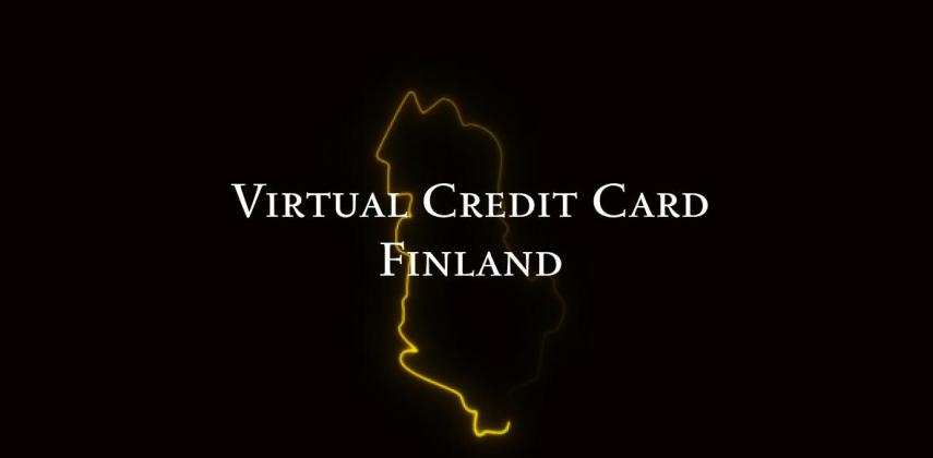 Virtual Credit Card Finland: Instant, No Credit Check, Secure Online Payments