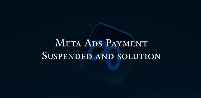 Meta Ads Payment Suspended: How A Virtual Card Helps Restore Your Account