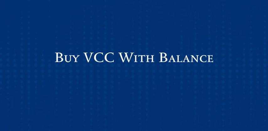Buy VCC With Balance Online: Get Your Virtual Card Instantly