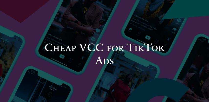 Cheap VCC for TikTok Ads: Pay for TikTok Ads Fast, No Bank Drama