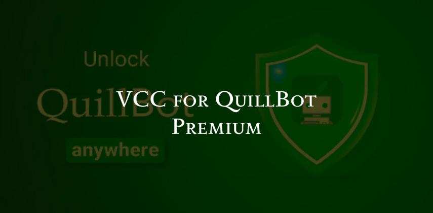 VCC for QuillBot Premium: Buy a Virtual Card With No KYC